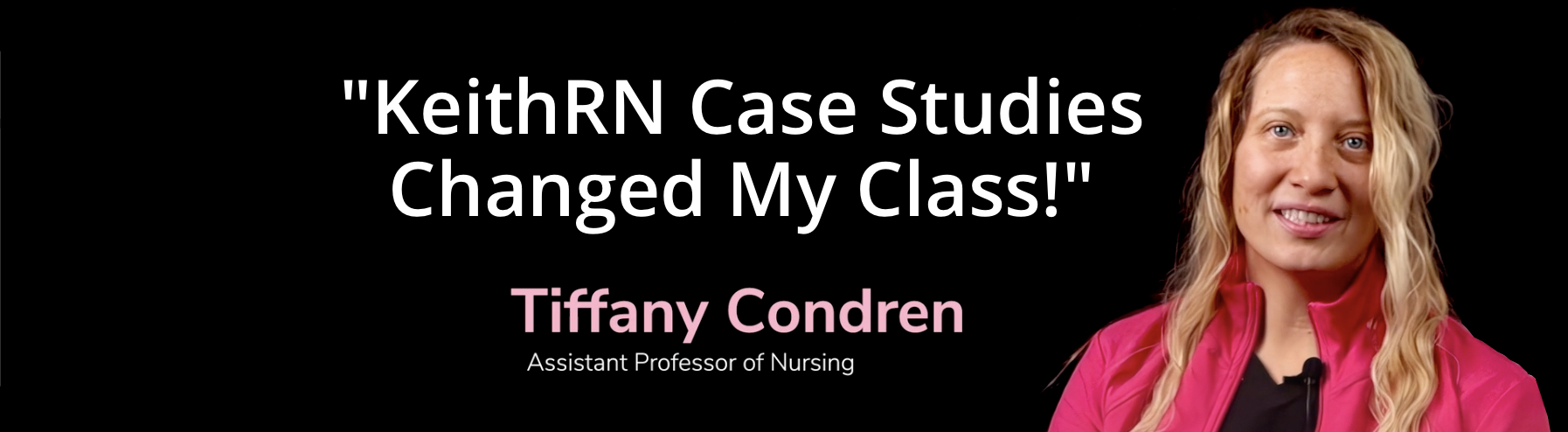 KeithRN Case Studies Changed My Class!